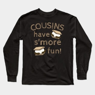 Cousins Have Smore Fun Family Vacation Reunion Long Sleeve T-Shirt